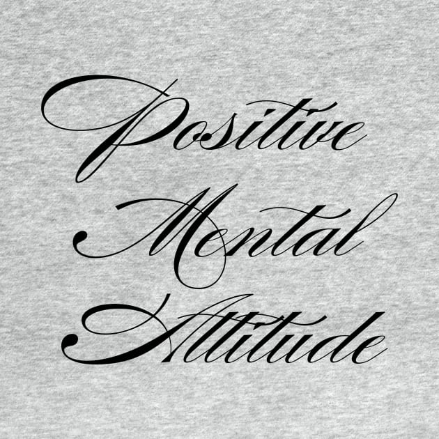 Positive Mental Attitude by TheCosmicTradingPost